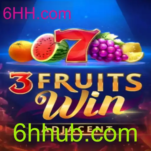 Descubra as Emoções do Jogo 3FruitsWin e a Revolução do 6HH.com